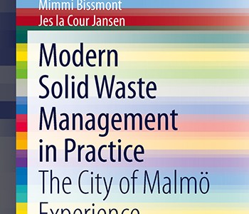 Springer har publicerat ”Modern Solid Waste Management in Practice, The City of Malmö Experience” Springer har publicerat ”Modern Solid Waste Management in Practice, The City of Malmö Experience”