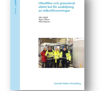 Ultrafilter och granulerat aktivt kol för avskiljning av mikroföroreningar Ultrafilter och granulerat aktivt kol för avskiljning av mikroföroreningar